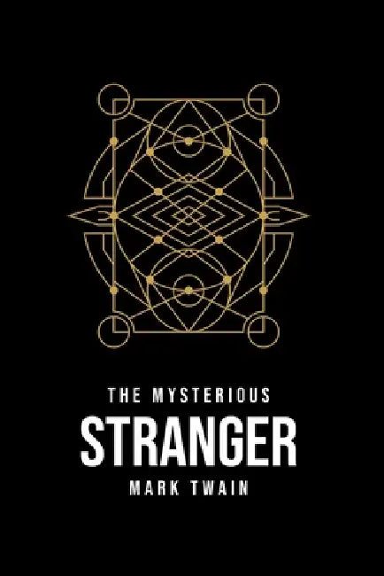 The Mysterious Stranger by Mark Twain