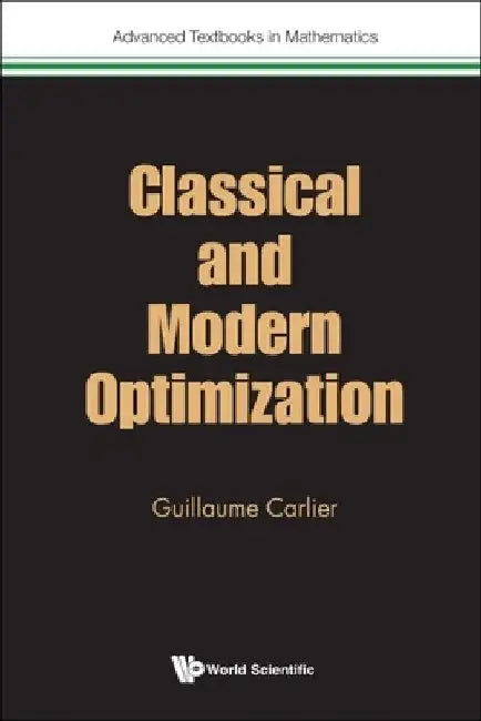 Classical and Modern Optimization by Guillaume Carlier