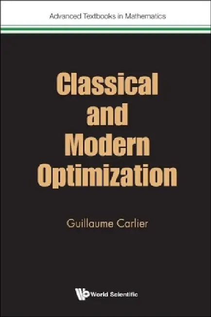 Classical and Modern Optimization by Guillaume Carlier