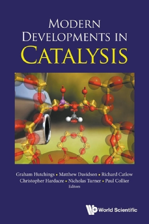 Modern Developments in Catalysis by Graham J. Hutchings, Matthew G. Davidson, Richard C. a. Catlow