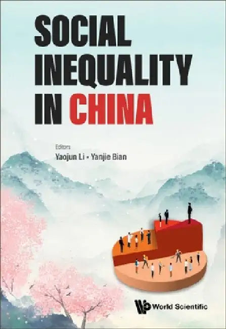 Social Inequality in China by Yaojun Li