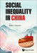 Social Inequality in China by Yaojun Li