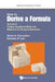 How to Derive a Formula - Volume 2: Further Analytical Skills and Methods for Physical Scientists by Alexei A. Kornyshev