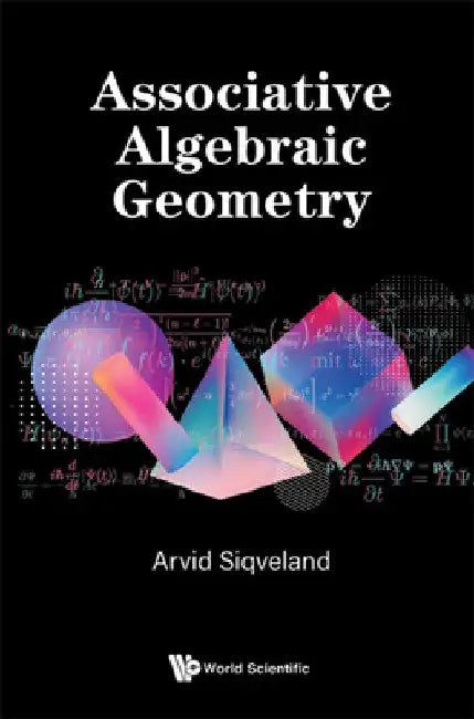 Associative Algebraic Geometry by Arvid Siqveland
