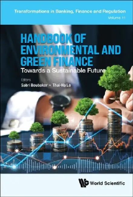Handbook of Environmental and Green Finance: Toward a Sustainable Future by Sabri Boubaker