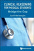 Clinical Reasoning for Medical Students: Bridge the Gap by Lasith Ranasinghe