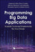 Programming Big Data Applications: Scalable Tools and Frameworks for Your Needs by Domenico Talia