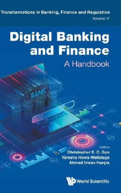 Digital Banking and Finance: A Handbook by Christopher E. C. Gan