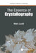 The Essence of Crystallography by Mark Ladd