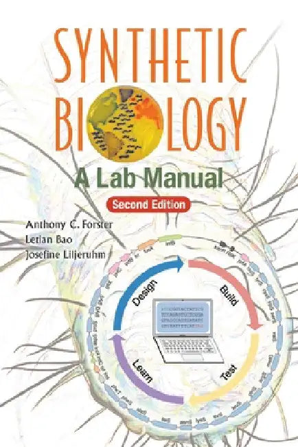 Synthetic Biology: A Lab Manual (Second Edition) by Anthony C. Forster