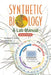 Synthetic Biology: A Lab Manual (Second Edition) by Anthony C. Forster