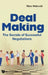 Deal Making: The Secrets of Successful Negotiations by Marc Helmold