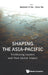 Shaping the Asia-Pacific by Tan Alexander C