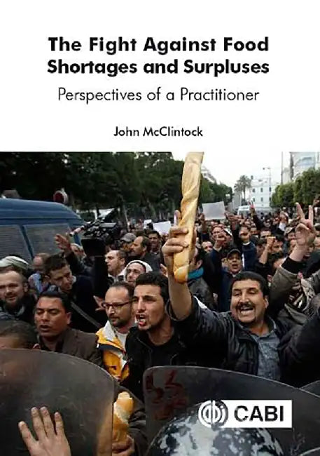 Fight Against Food Shortages and Surpluses The by John McClintock