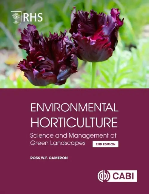 Rhs Environmental Horticulture: Science and Management of Green Landscapes by Ross Cameron