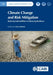 Climate Change and Risk Mitigation: Reducing Vulnerabilities & Enhancing Resilience by Paul Barnes