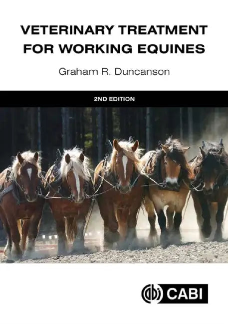 Veterinary Treatment for Working Equines by Graham R. Duncanson