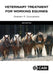 Veterinary Treatment for Working Equines by Graham R. Duncanson