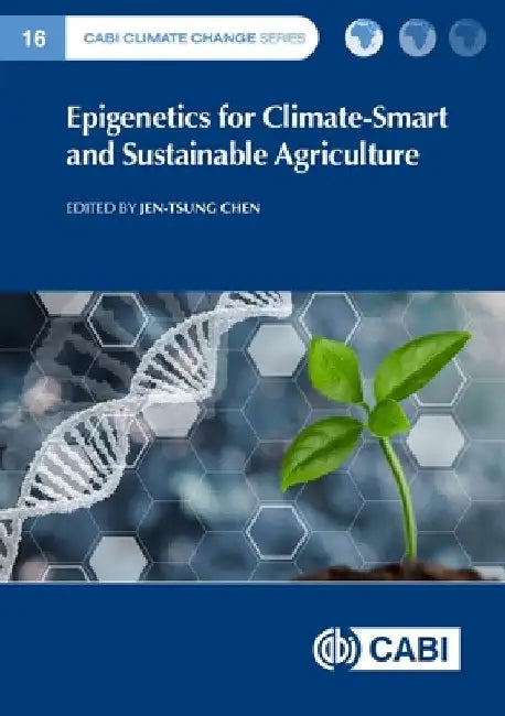 Epigenetics for Climate-Smart and Sustainable Agriculture by Chen, Jen-Tsung