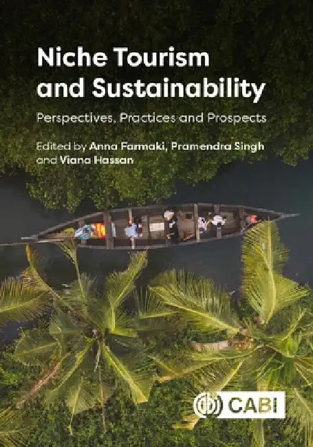 Niche Tourism and Sustainability: Perspectives, Practices and Prospects by Farmaki, Anna