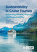 Sustainability in Cruise Tourism: Balancing Growth, Oceans and Responsibility by Carolin Lusby, Alexis Papathanassis