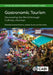 Gastronomic Tourism: Discovering the World Through Culinary Journeys by Sharma, Anukrati