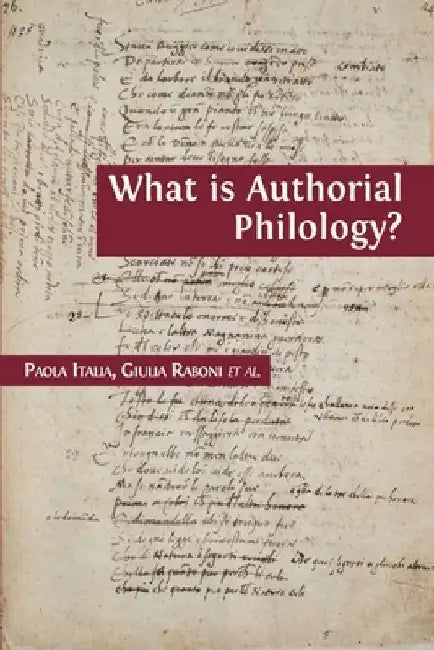What is Authorial Philology? by Paola Italia