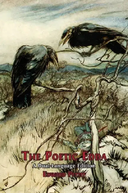 The Poetic Edda: A Dual-Language Edition by Edward Pettit