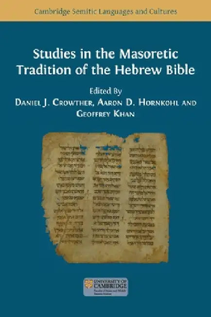 Studies in the Masoretic Tradition of the Hebrew Bible by Daniel J. Crowther