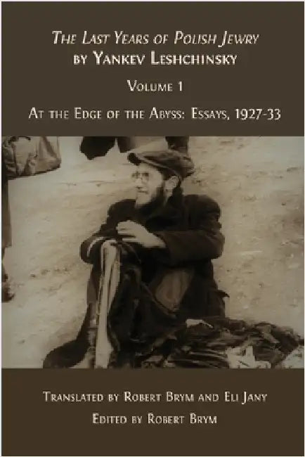 The Last Years of Polish Jewry by Leshchinsky, Yankev