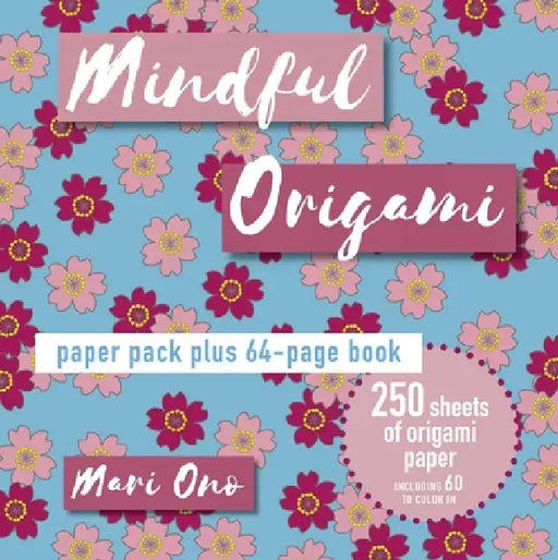 Mindful Origami: Paper Block Plus 64-Page Book by Mari Ono