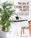 House Plants: How to Look After Your Indoor Plants: With Helpful Advice, Step-By-Step Projects, and Inventive Planting Ideas by Isabelle Palmer