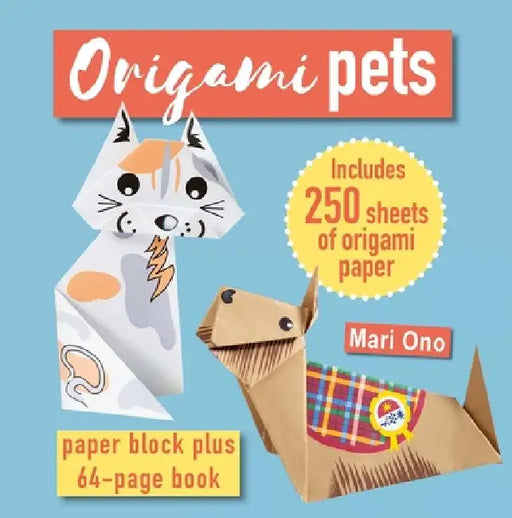 Origami Pets: Paper Pack Plus 64-Page Book by Mari Ono