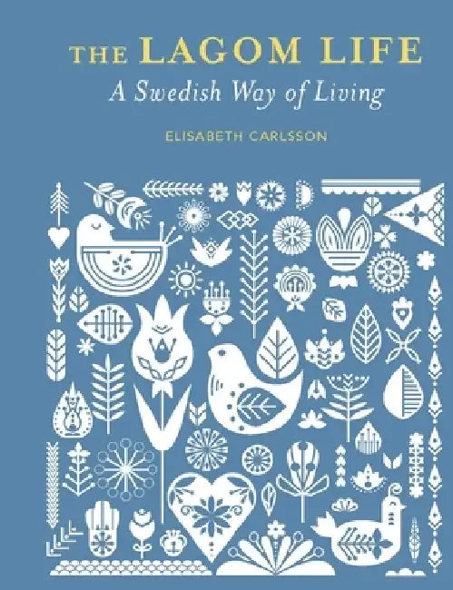 The Lagom Life by Elizabeth Carlsson