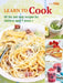 Learn to Cook: 35 Fun and Easy Recipes for Children Aged 7 Years + by Cico Books