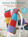 Knitted Baby Blankets: 35 Patterns to Make: Beautiful Covers, Cute Comforters, Fun Playmats, and More by Laura Strutt