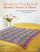 Modern Crocheted Blankets, Throws, and Pillows: 35 Cozy and Colorful Patterns for the Home by Laura Strutt