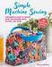 Learn to Machine Sew: A Beginner's Guide to Using a Sewing Machine, with 30 Simple, Modern Projects to Make by Angela Pressley