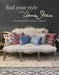 Find Your Style with Annie Sloan: Room Recipes for Iconic Interiors by Annie Sloan