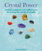 Crystal Energy: 150 Ways to Bring Success, Love, Health, and Harmony Into Your Life by Mary Lambert