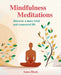 Simply Be: Mindfulness Meditations for Staying in the Present by Anna Black