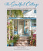 The Soulful Cottage: Creating a Charming and Personal Home by Fifi O'Neill