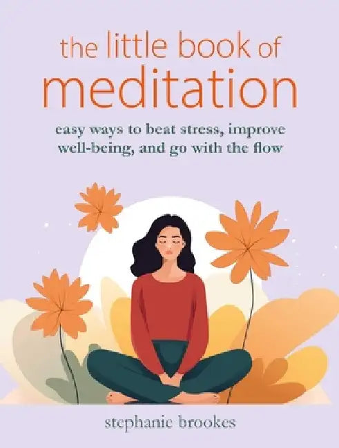 The Little Book of Meditation by Stephanie Brookes