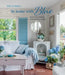 At Home with Blue: Soothing Spaces for Restful Living by Fifi O'Neill