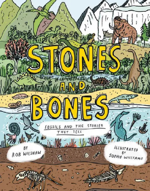 Stones and Bones: Fossils and the Stories They Tell