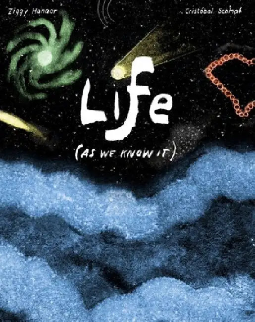 Life (As We Know It) by Ziggy Hanaor