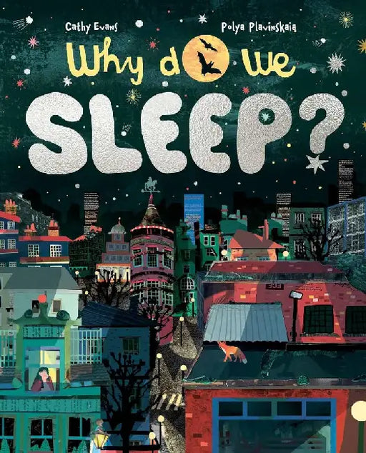 Why Do We Sleep? by Cathy Evans