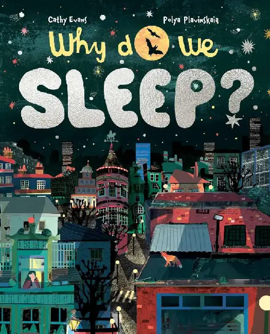 Why Do We Sleep? by Cathy Evans