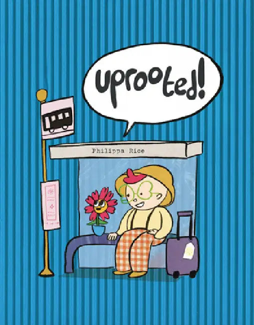 Uprooted! by Philippa Rice, Philippa Rice