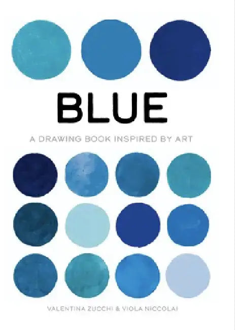 Blue: Exploring Color in Art by Valentina Zucchi
